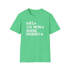 Wife, Chi Mom, Dental Hygienist T-Shirt