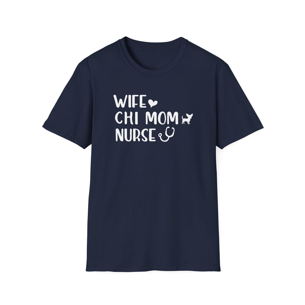 Wife, Chi Mom, Nurse T-Shirt