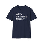 Wife, Chi Mom, Nurse T-Shirt