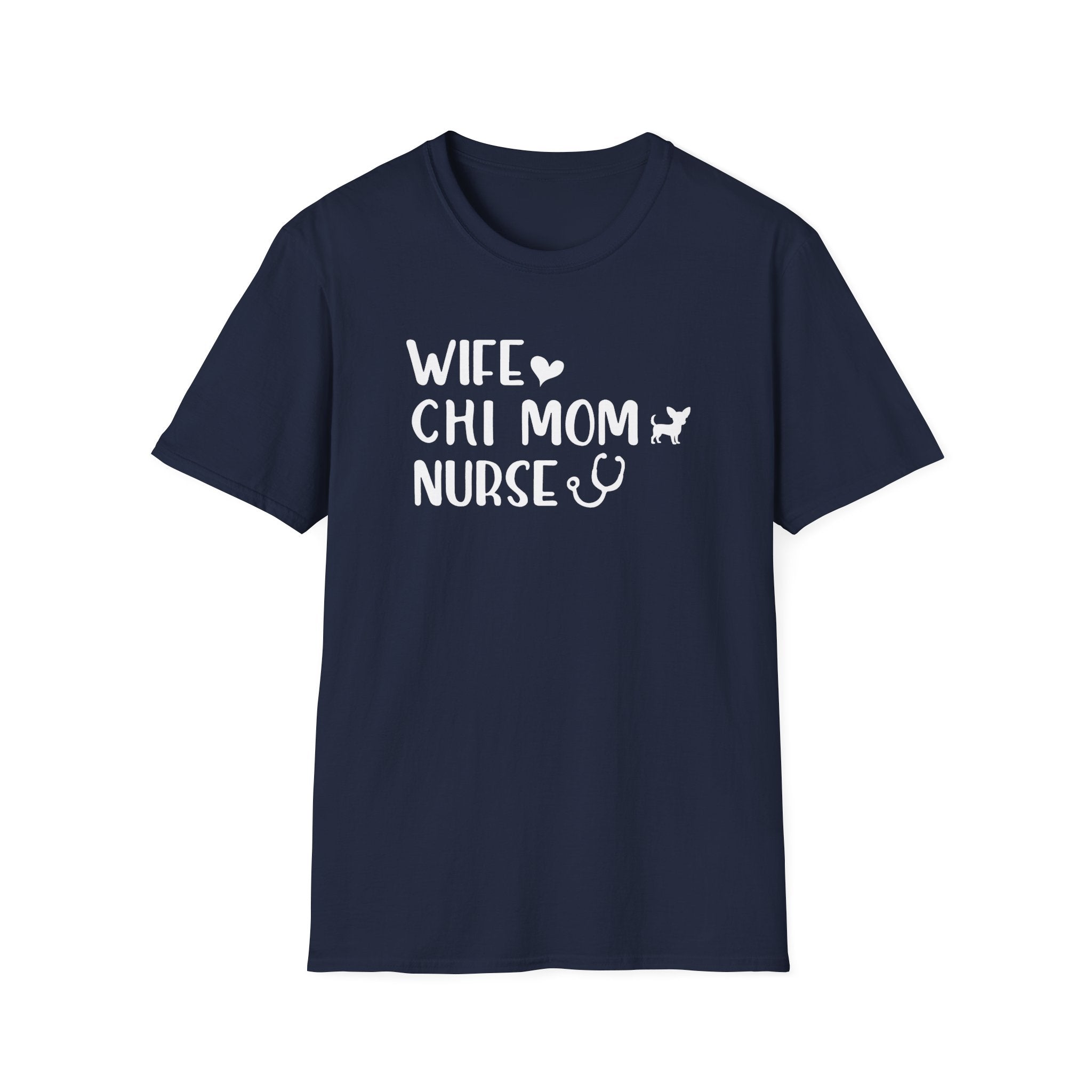 Wife, Chi Mom, Nurse T-Shirt