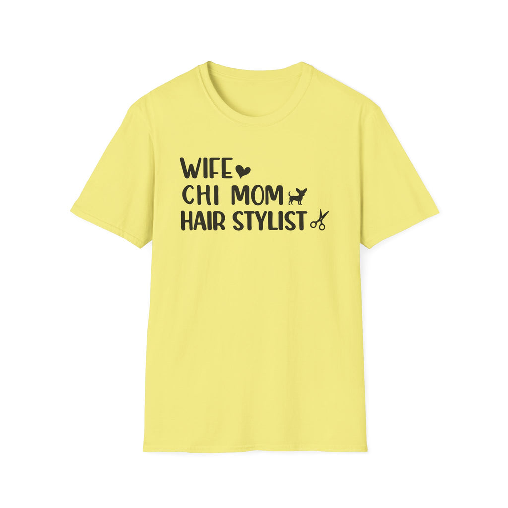 Wife, Chi Mom, Hair Stylist T-Shirt