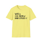 Wife, Chi Mom, Hair Stylist T-Shirt