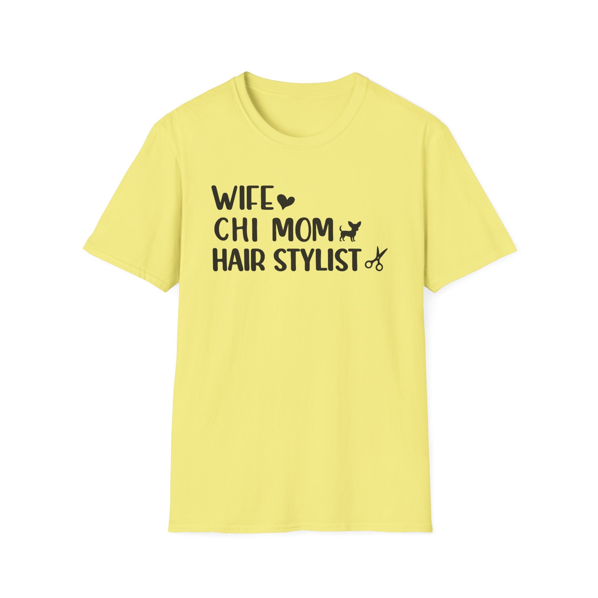 Wife, Chi Mom, Hair Stylist T-Shirt