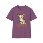 Yes, My Chihuahua Is Judging You T-Shirt