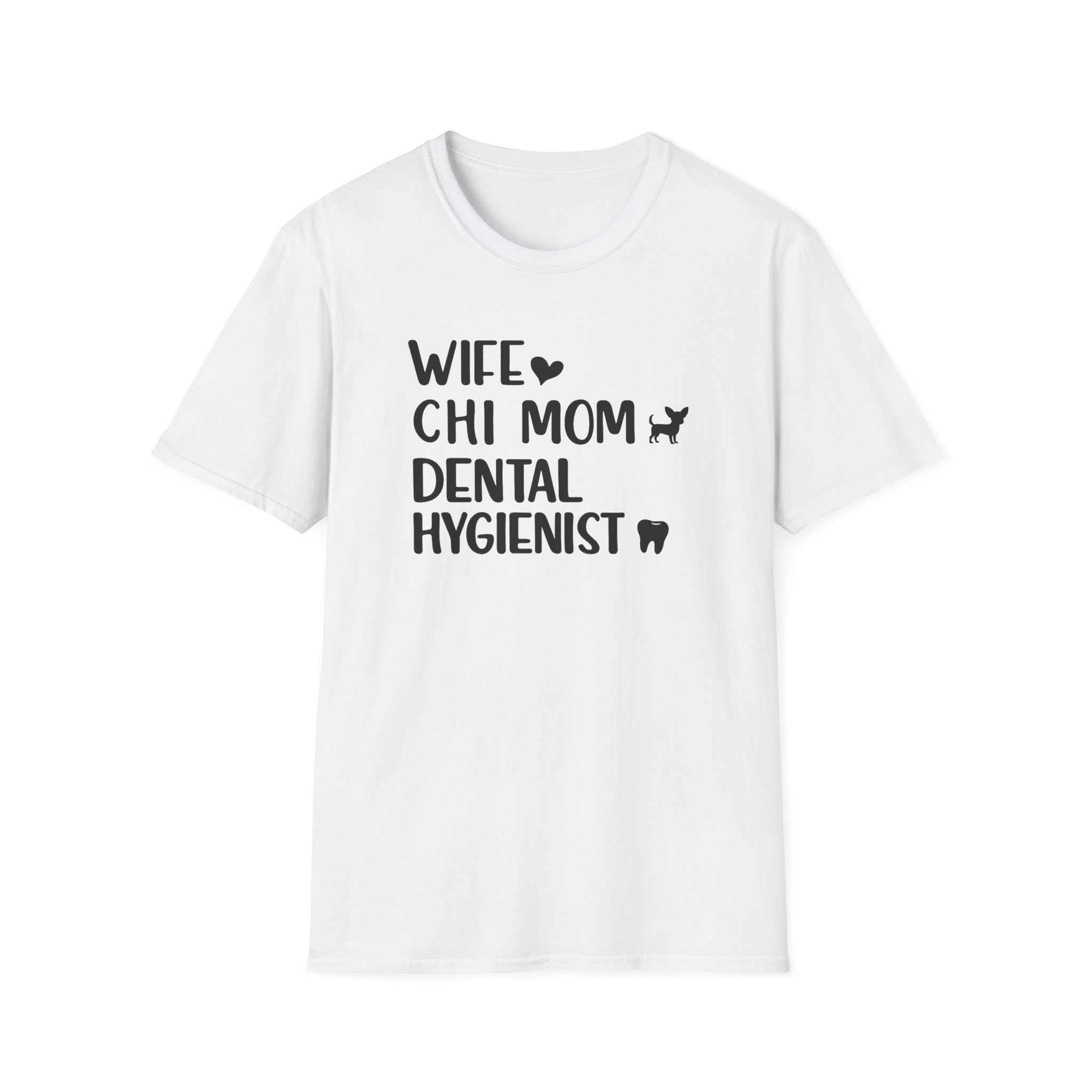 Wife, Chi Mom, Dental Hygienist T-Shirt