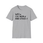 Wife, Chi Mom, Hair Stylist T-Shirt