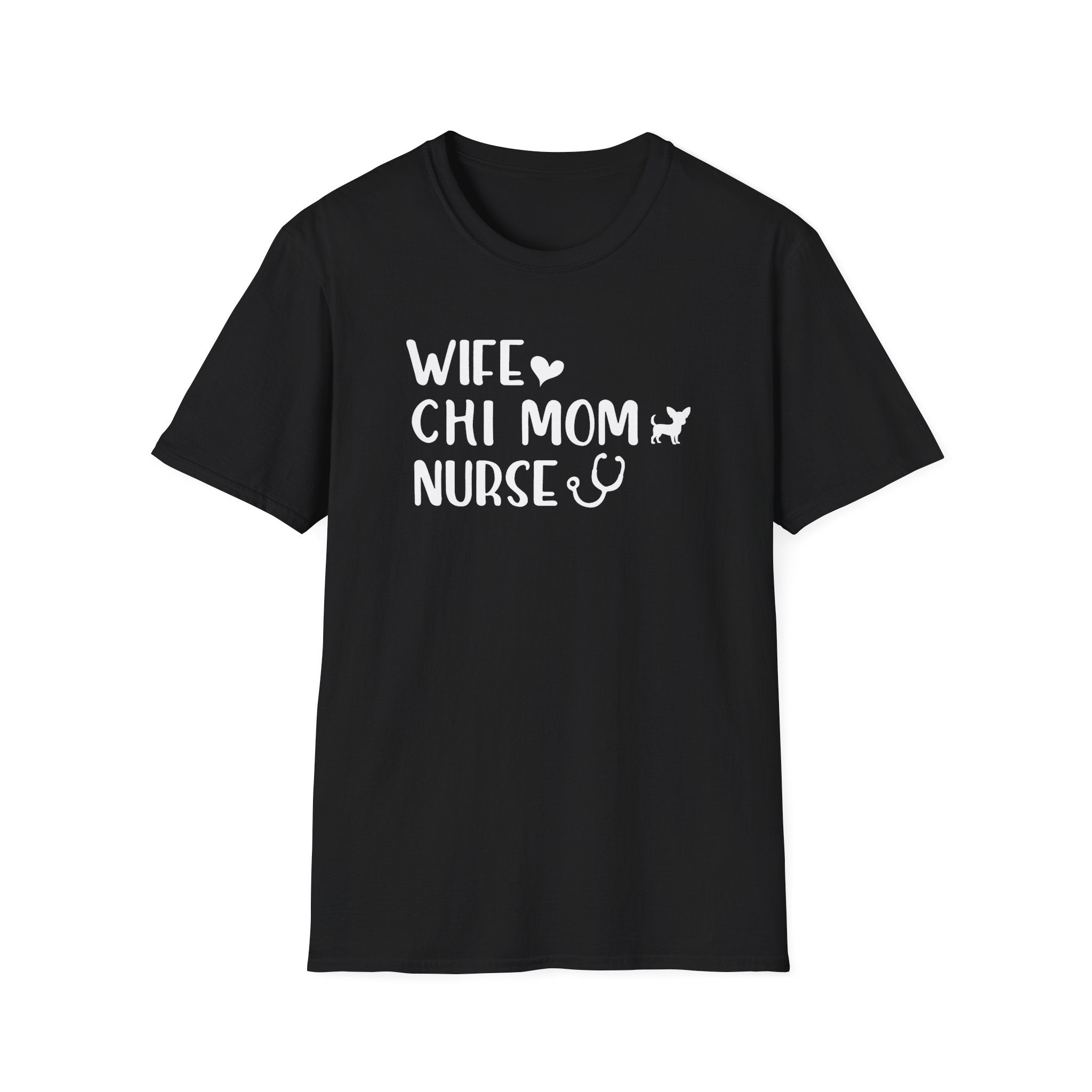Wife, Chi Mom, Nurse T-Shirt