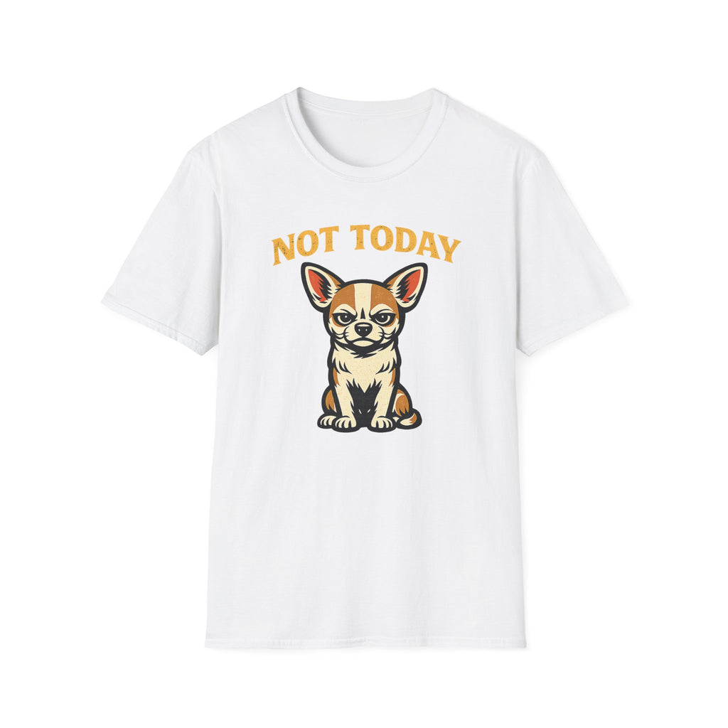 Not Today T-Shirt