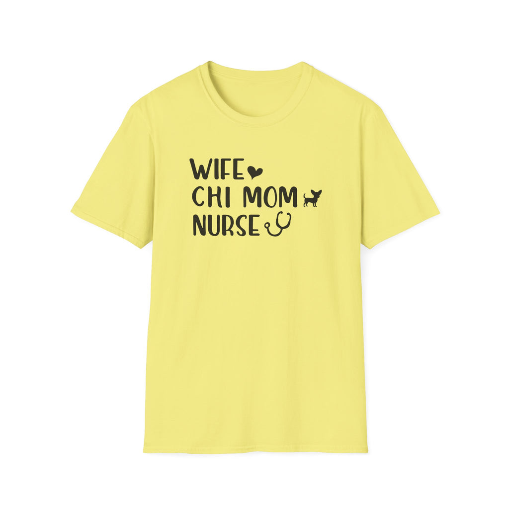 Wife, Chi Mom, Nurse T-Shirt