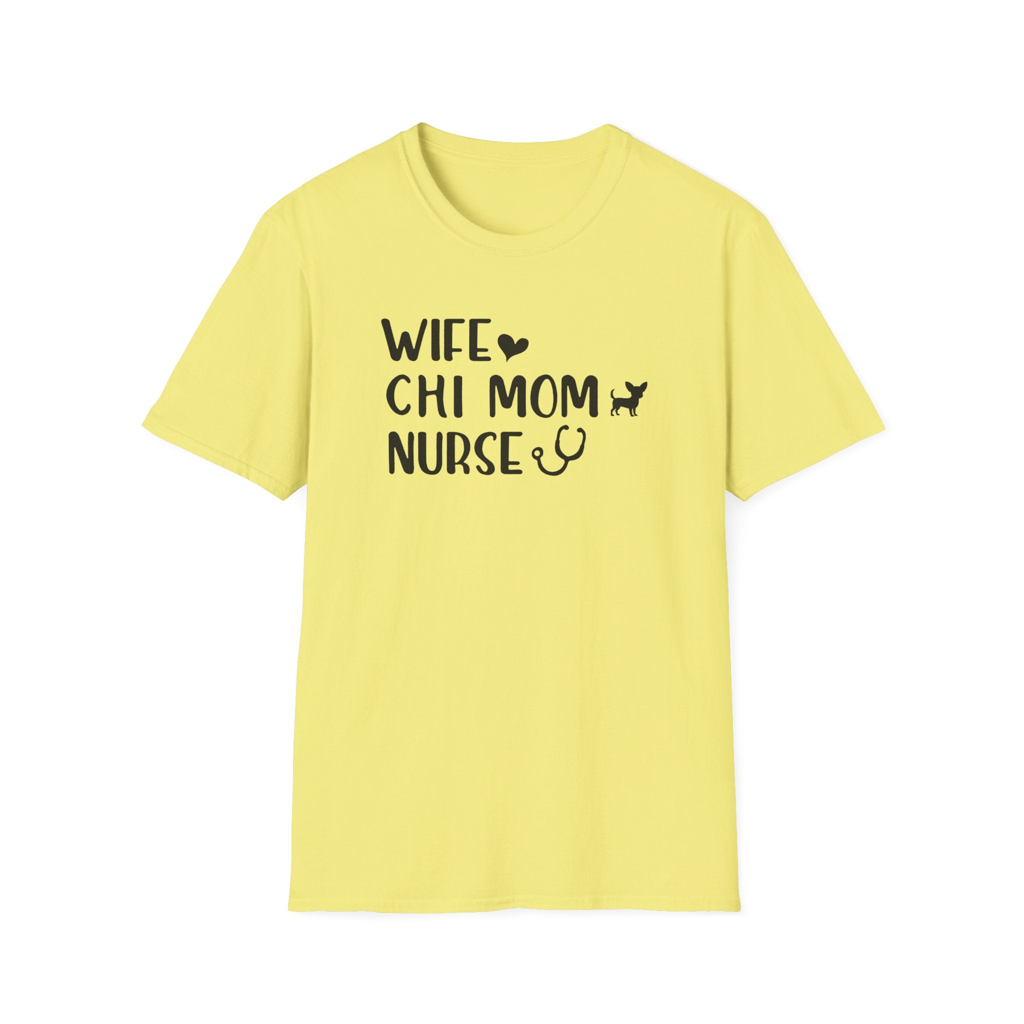 Wife, Chi Mom, Nurse T-Shirt