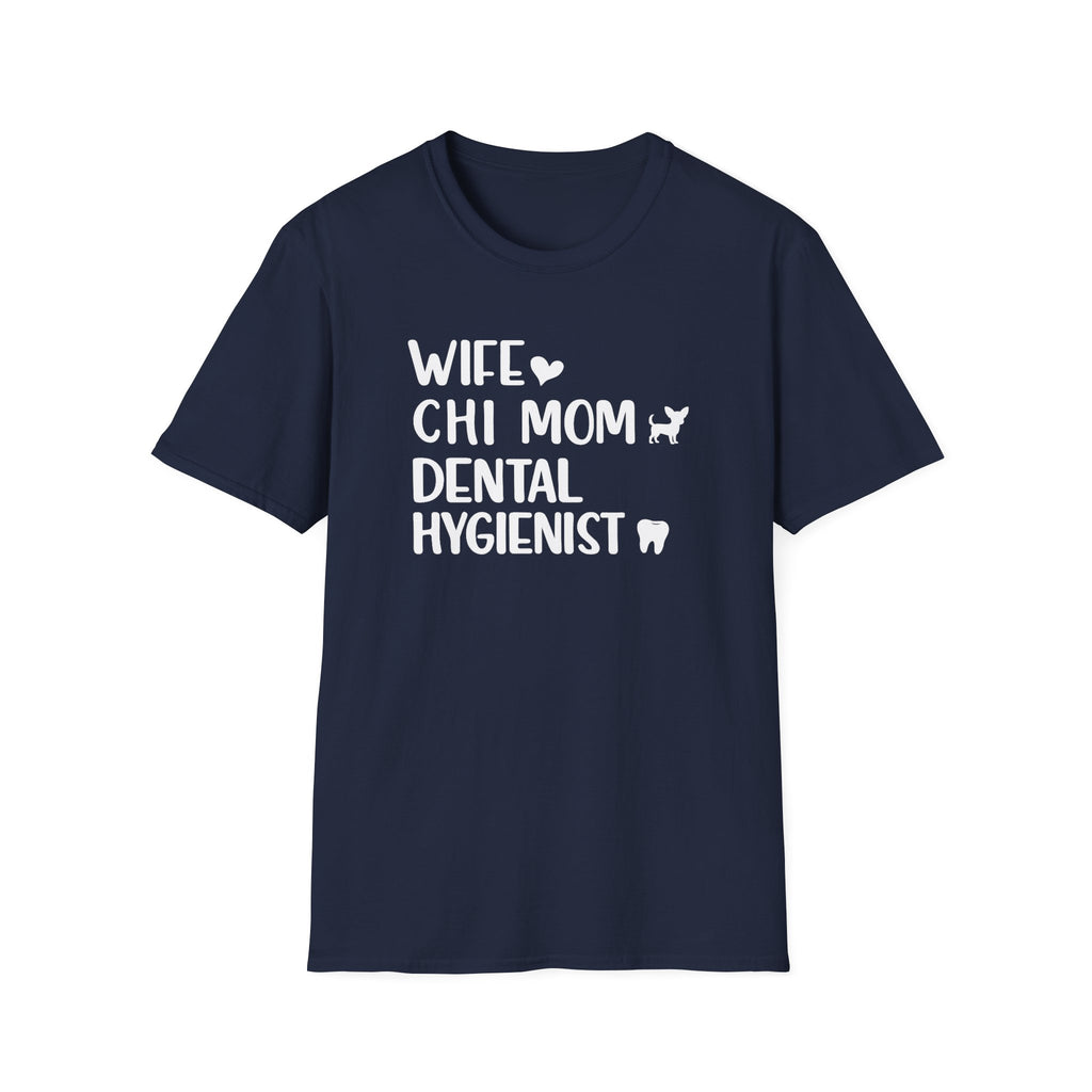Wife, Chi Mom, Dental Hygienist T-Shirt