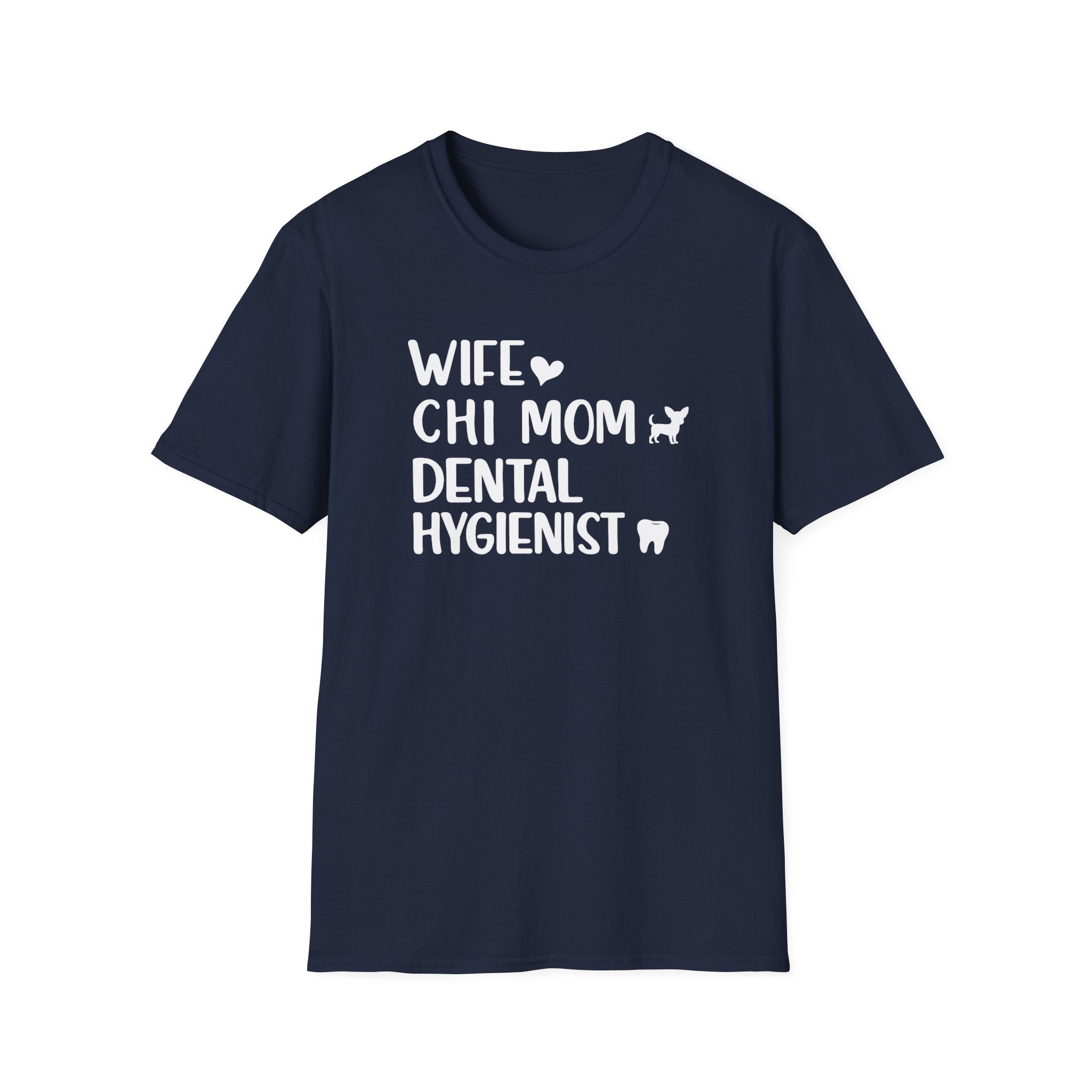 Wife, Chi Mom, Dental Hygienist T-Shirt