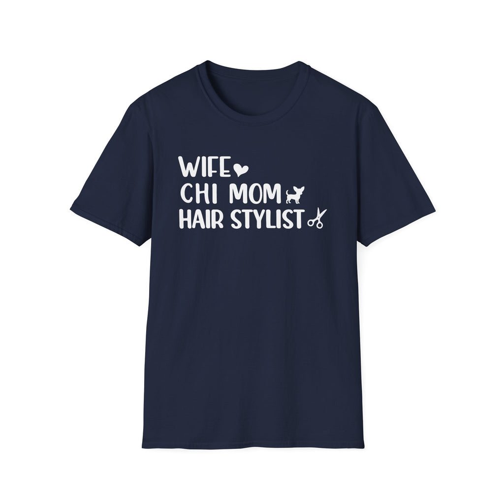 Wife, Chi Mom, Hair Stylist T-Shirt
