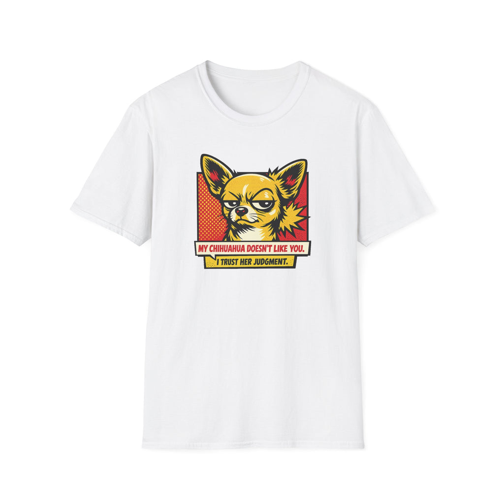 I Trust Her Judgement T-Shirt
