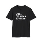 Wife, Chi Mom, Teacher T-Shirt