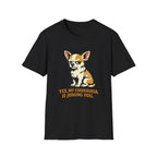 Yes, My Chihuahua Is Judging You T-Shirt