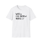 Wife, Chi Mom, Nurse T-Shirt