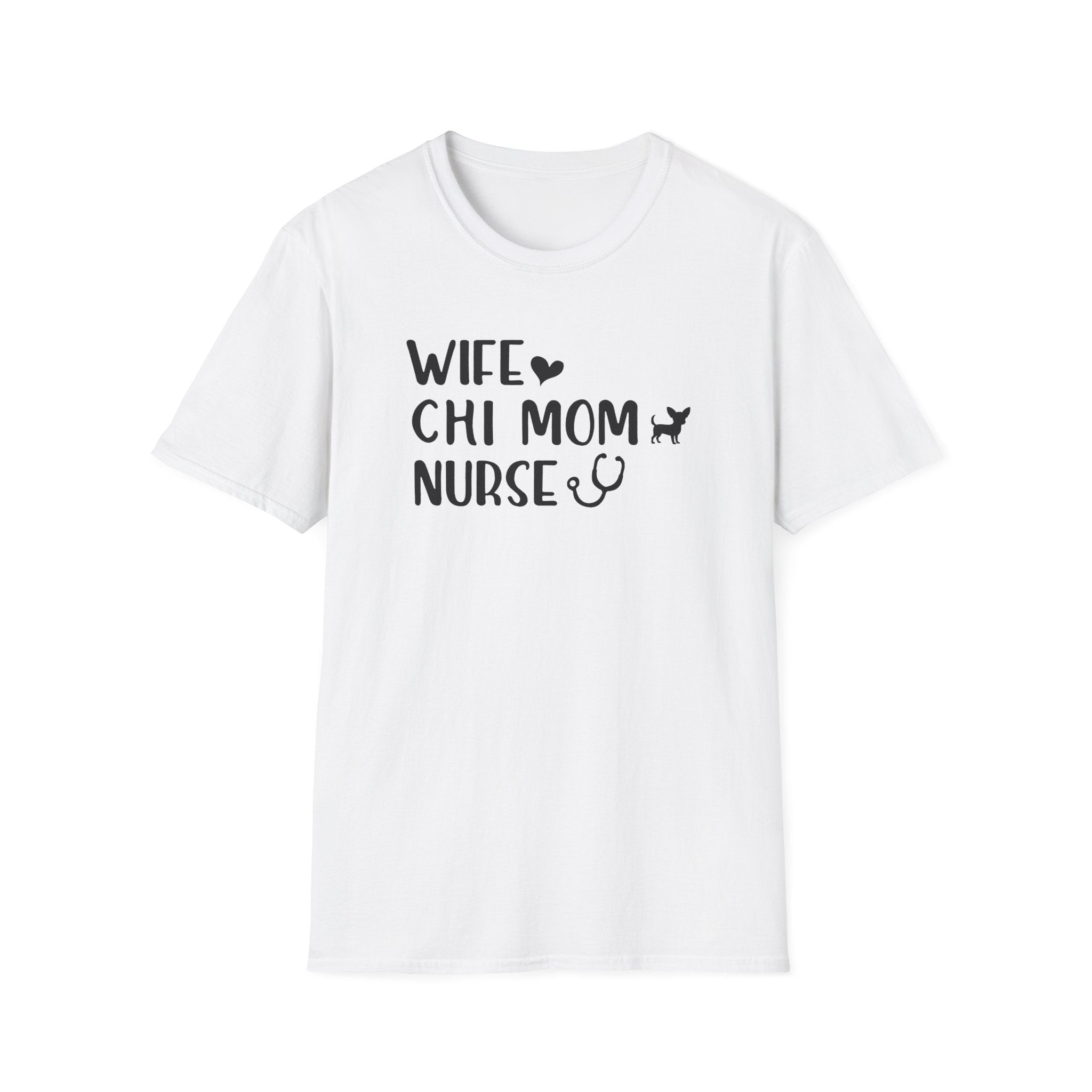 Wife, Chi Mom, Nurse T-Shirt
