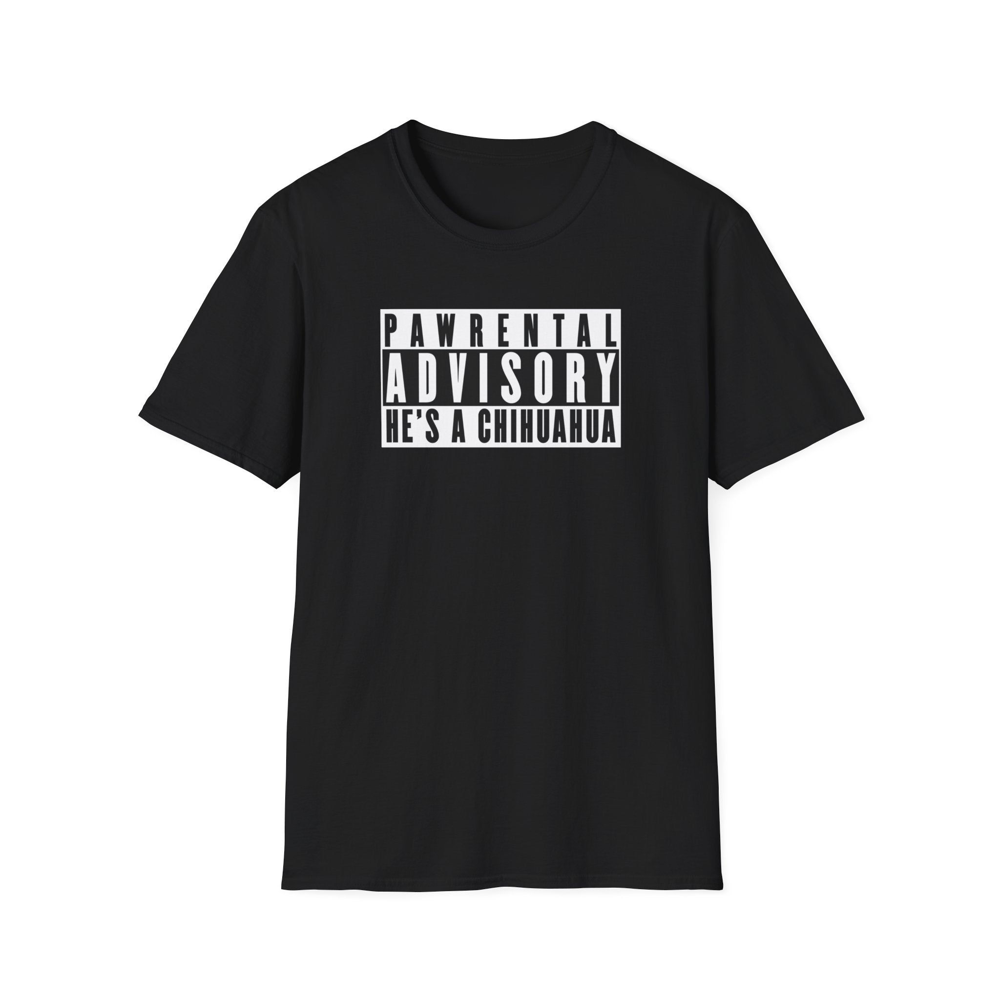 Pawrental Advisory He's A Chihuahua T-Shirt