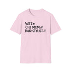 Wife, Chi Mom, Hair Stylist T-Shirt