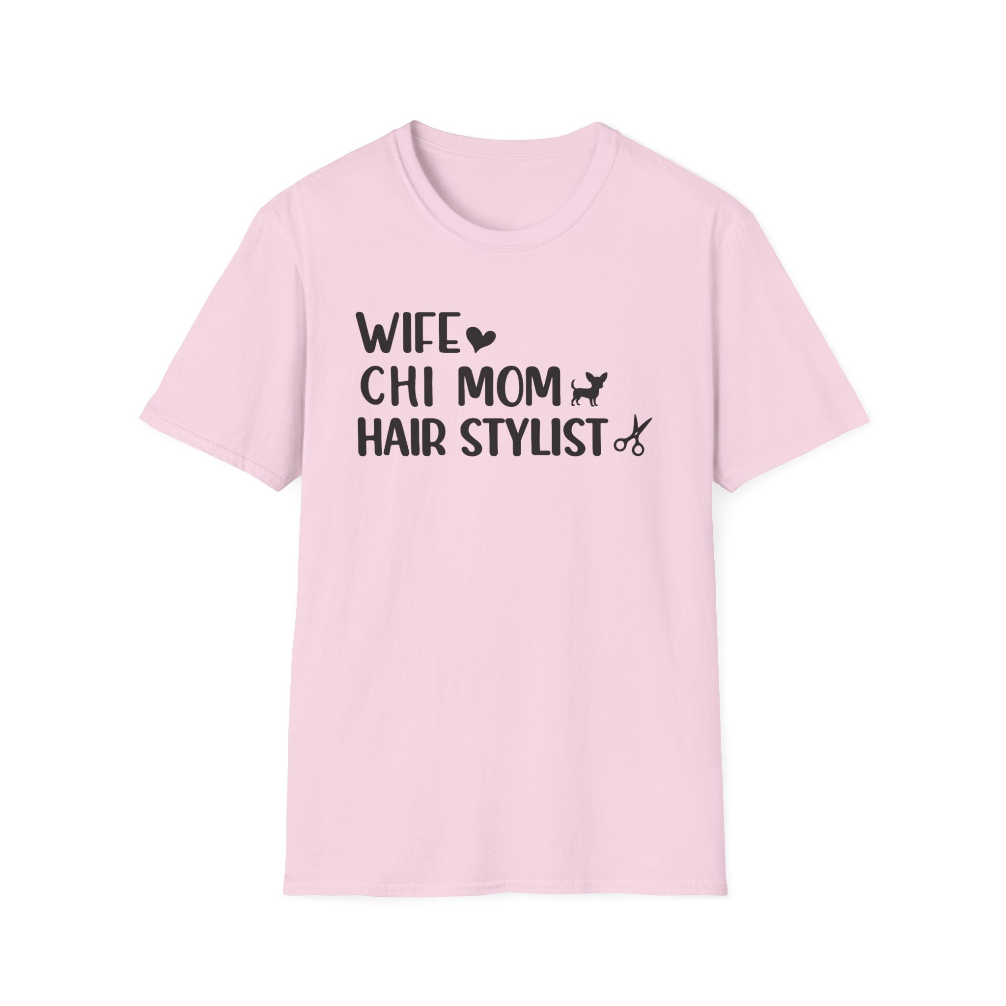 Wife, Chi Mom, Hair Stylist T-Shirt