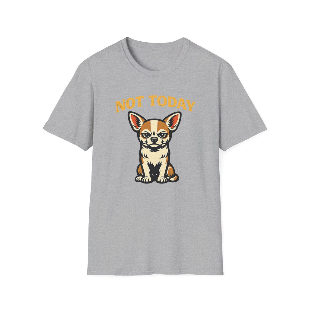 Not Today T-Shirt