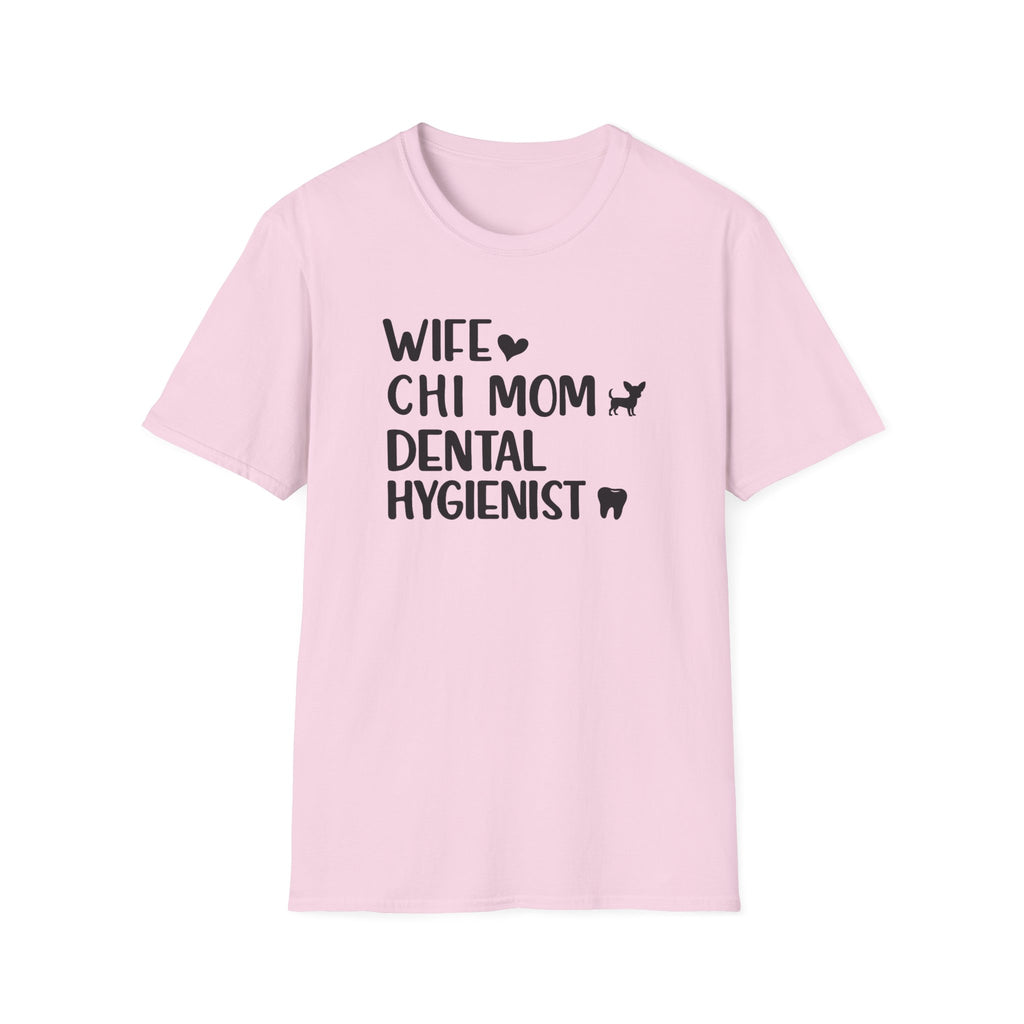 Wife, Chi Mom, Dental Hygienist T-Shirt