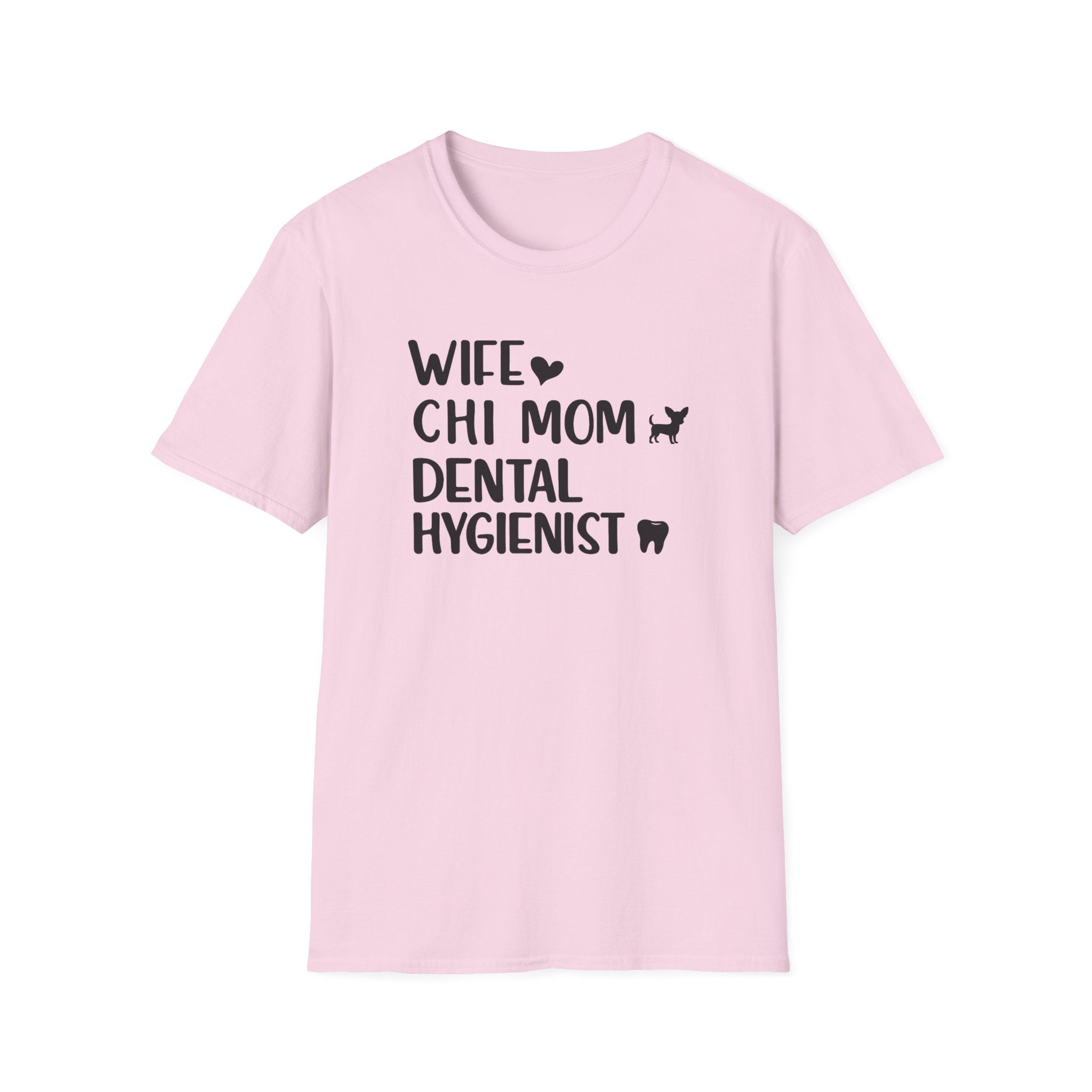 Wife, Chi Mom, Dental Hygienist T-Shirt