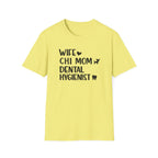 Wife, Chi Mom, Dental Hygienist T-Shirt