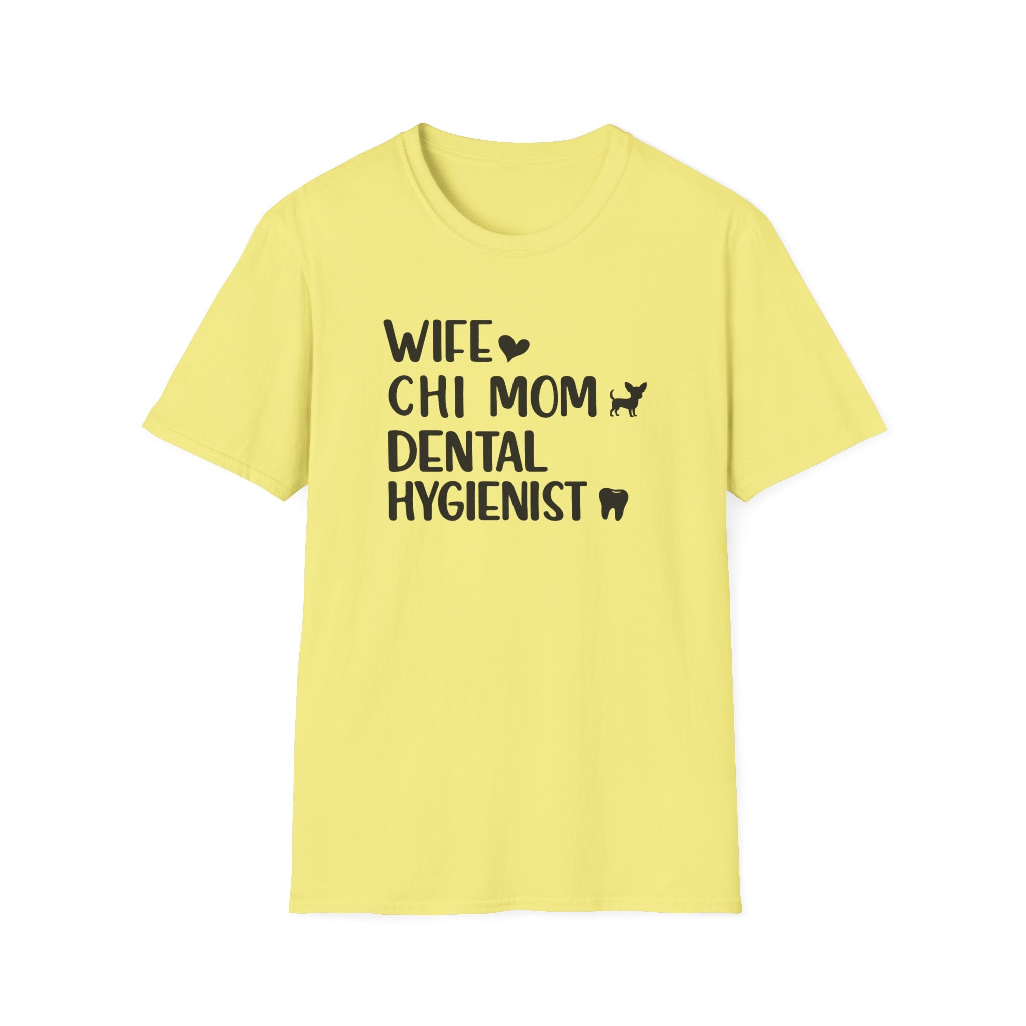 Wife, Chi Mom, Dental Hygienist T-Shirt