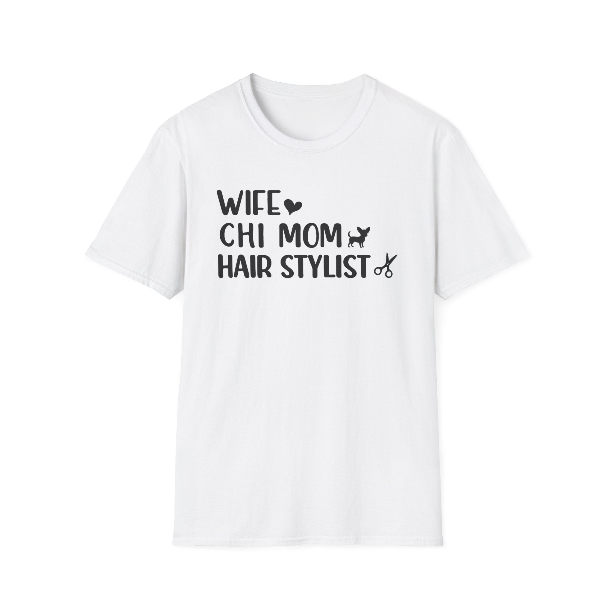 Wife, Chi Mom, Hair Stylist T-Shirt