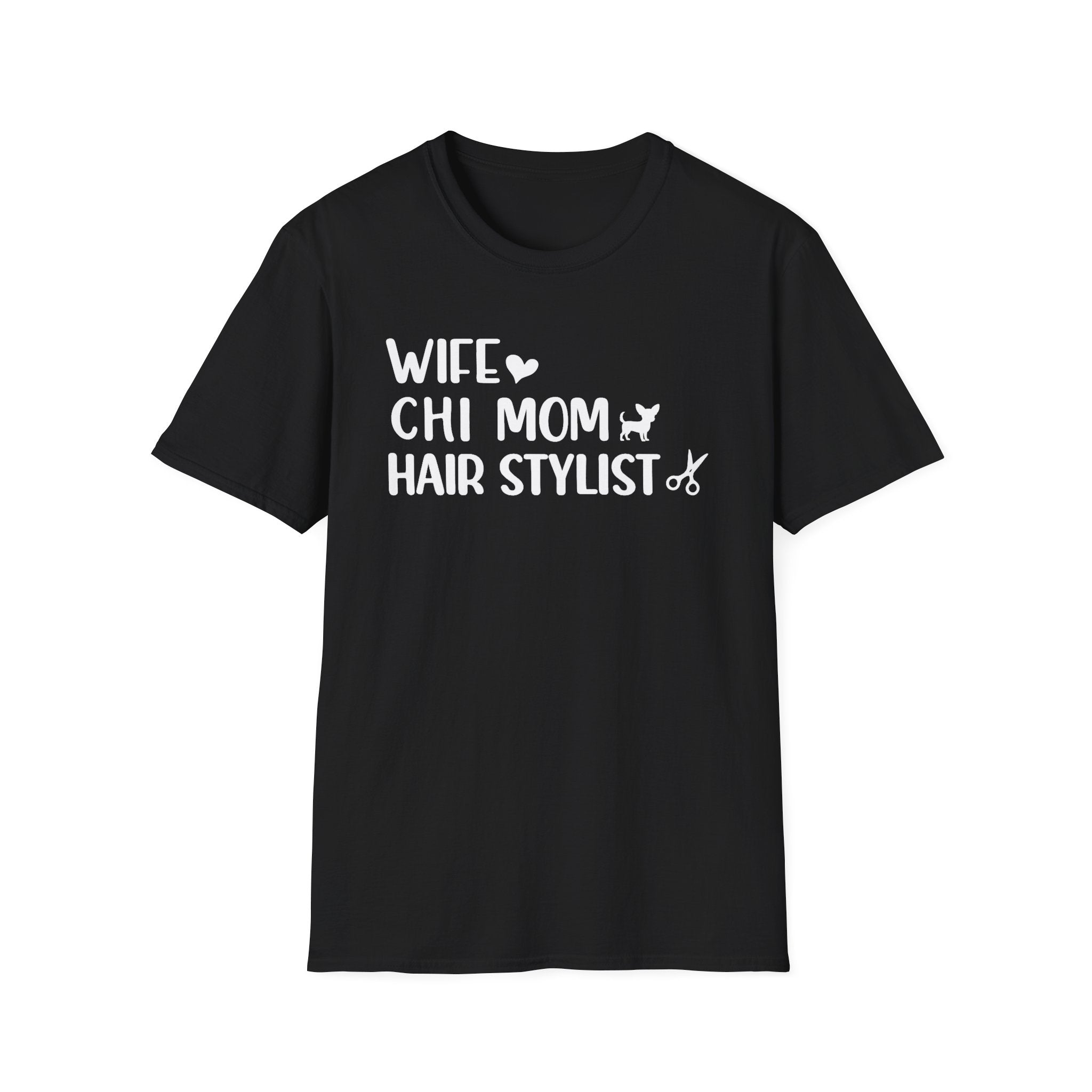 Wife, Chi Mom, Hair Stylist T-Shirt