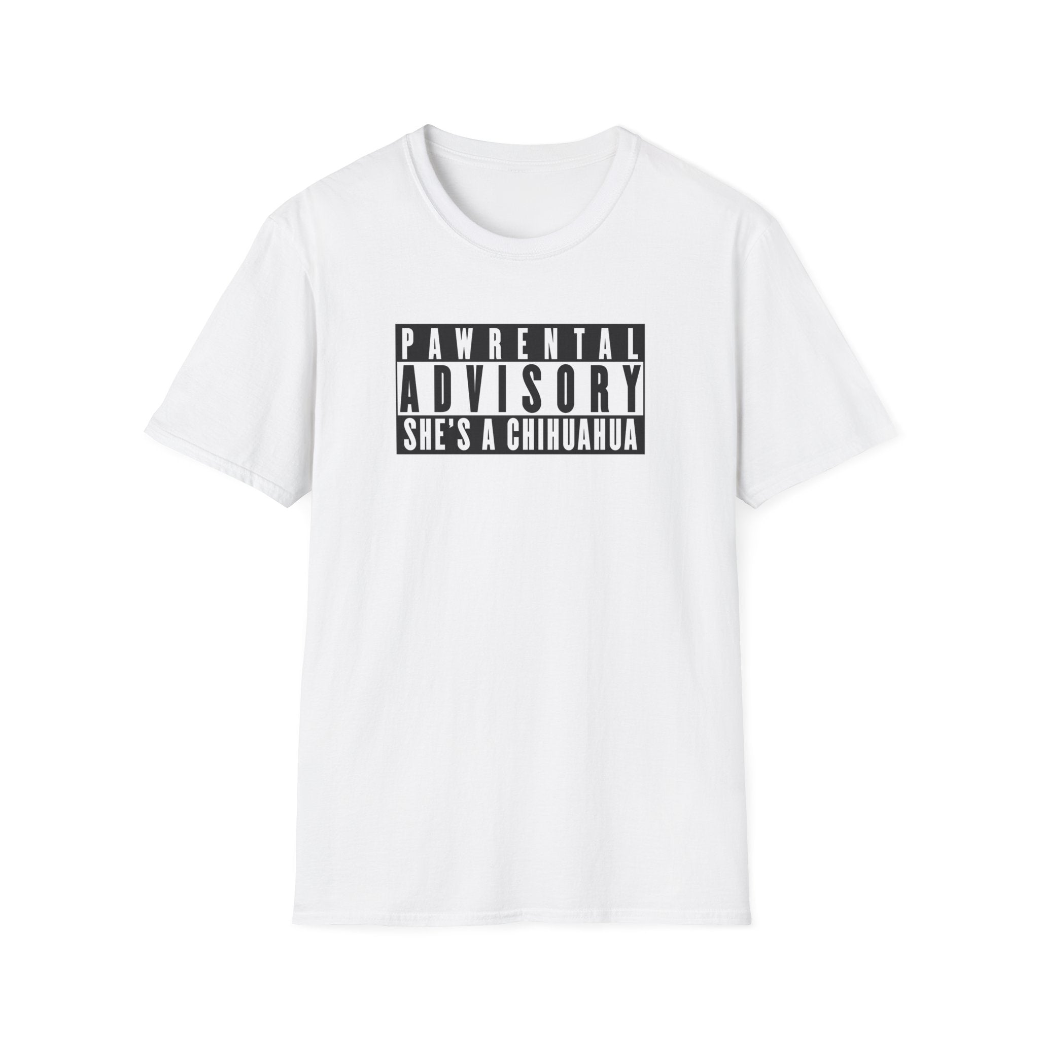 Pawrental Advisory She's A Chihuahua T-Shirt