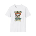 She Will Cause A Scene T-Shirt