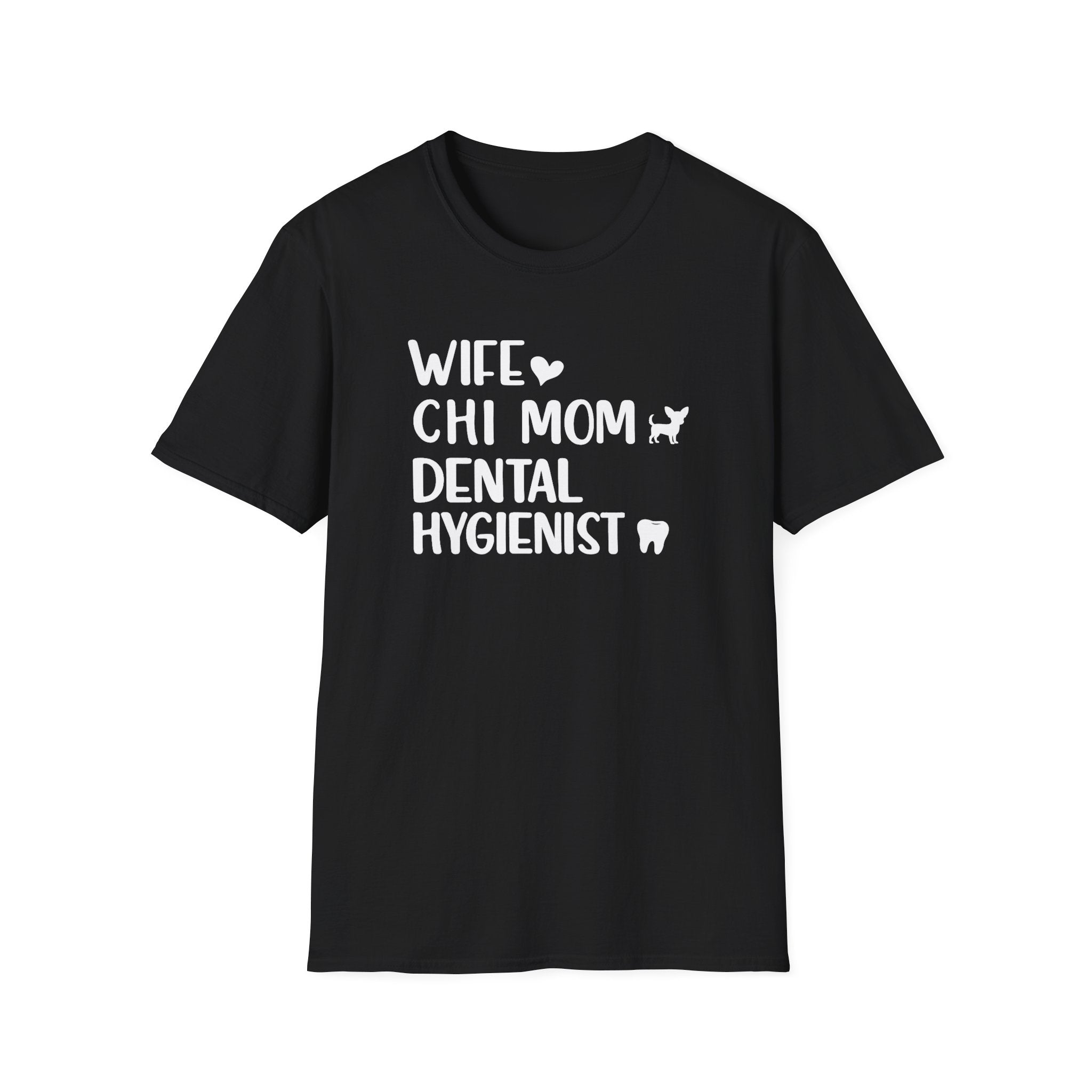 Wife, Chi Mom, Dental Hygienist T-Shirt