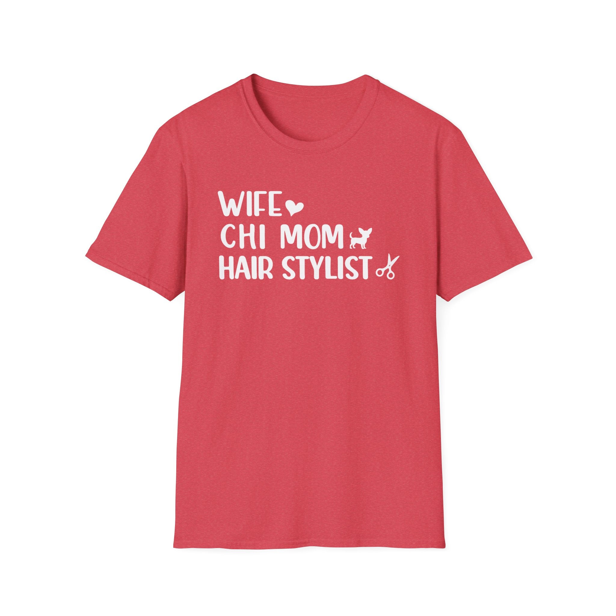 Wife, Chi Mom, Hair Stylist T-Shirt