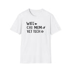 Wife, Chi Mom, Vet Tech T-Shirt