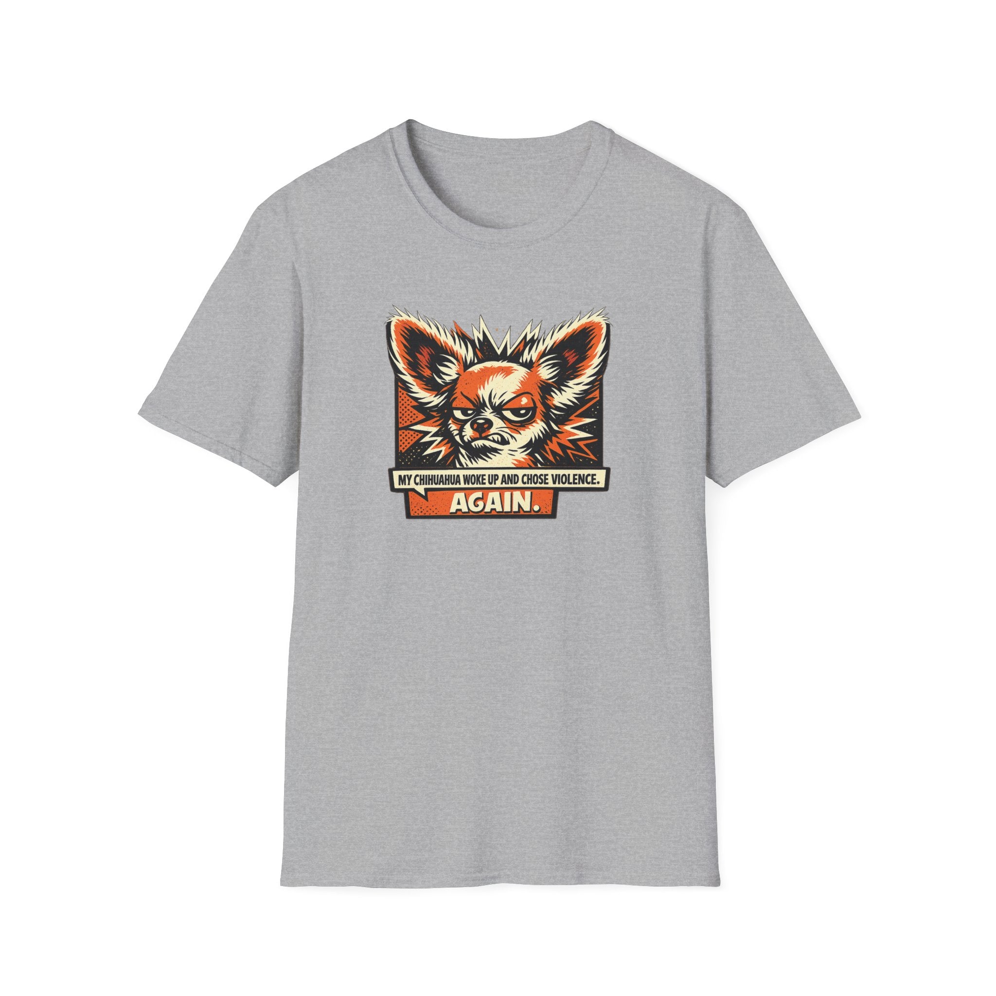 Chihuahua Chose Violence T-Shirt