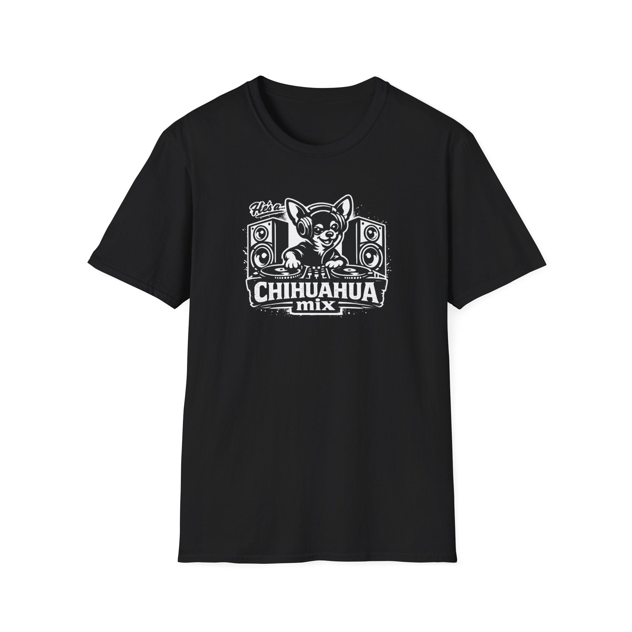 He's a Chihuahua Mix T-Shirt
