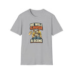 He Will Cause A Scene 2 T-Shirt