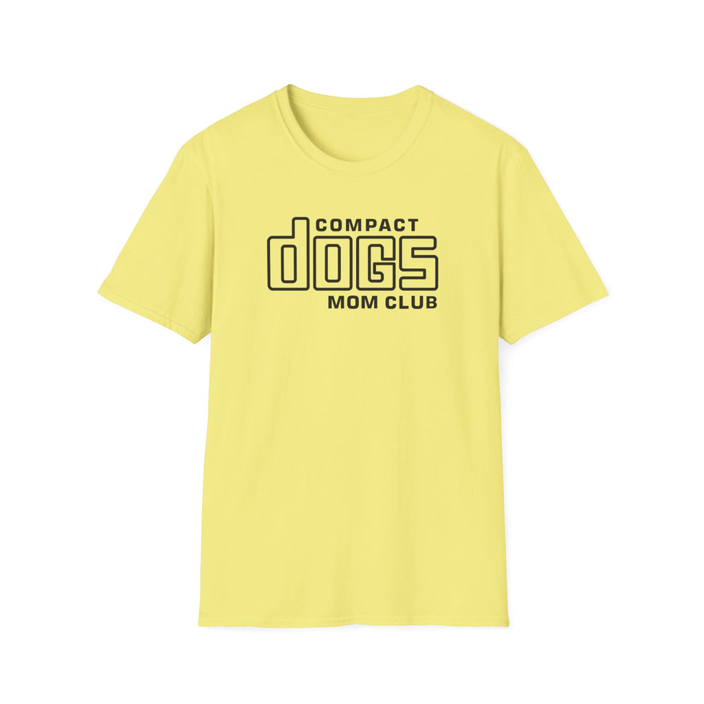 Compact Dogs Mom Club T-Shirt