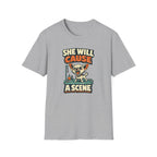 She Will Cause A Scene T-Shirt