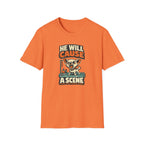 He Will Cause A Scene T-Shirt