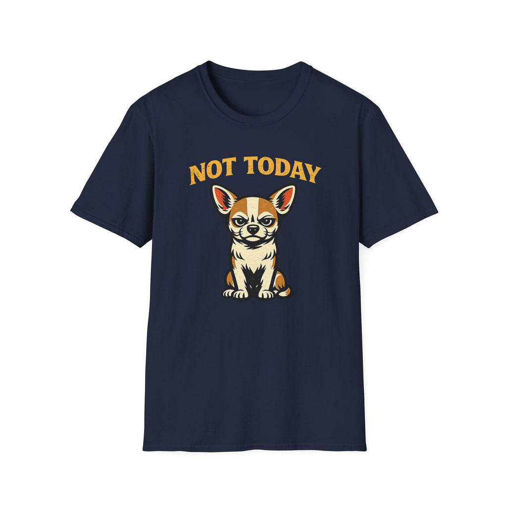 Not Today T-Shirt