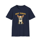 Not Today T-Shirt
