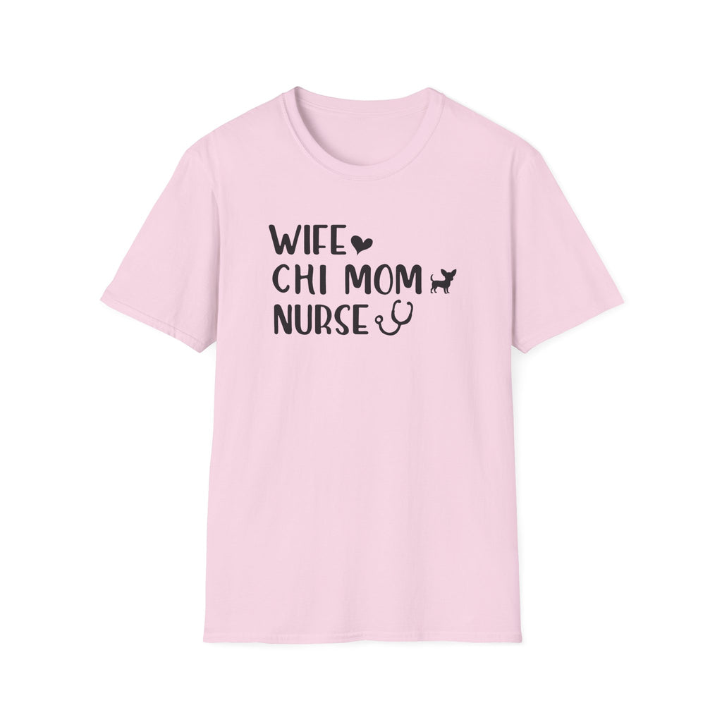Wife, Chi Mom, Nurse T-Shirt