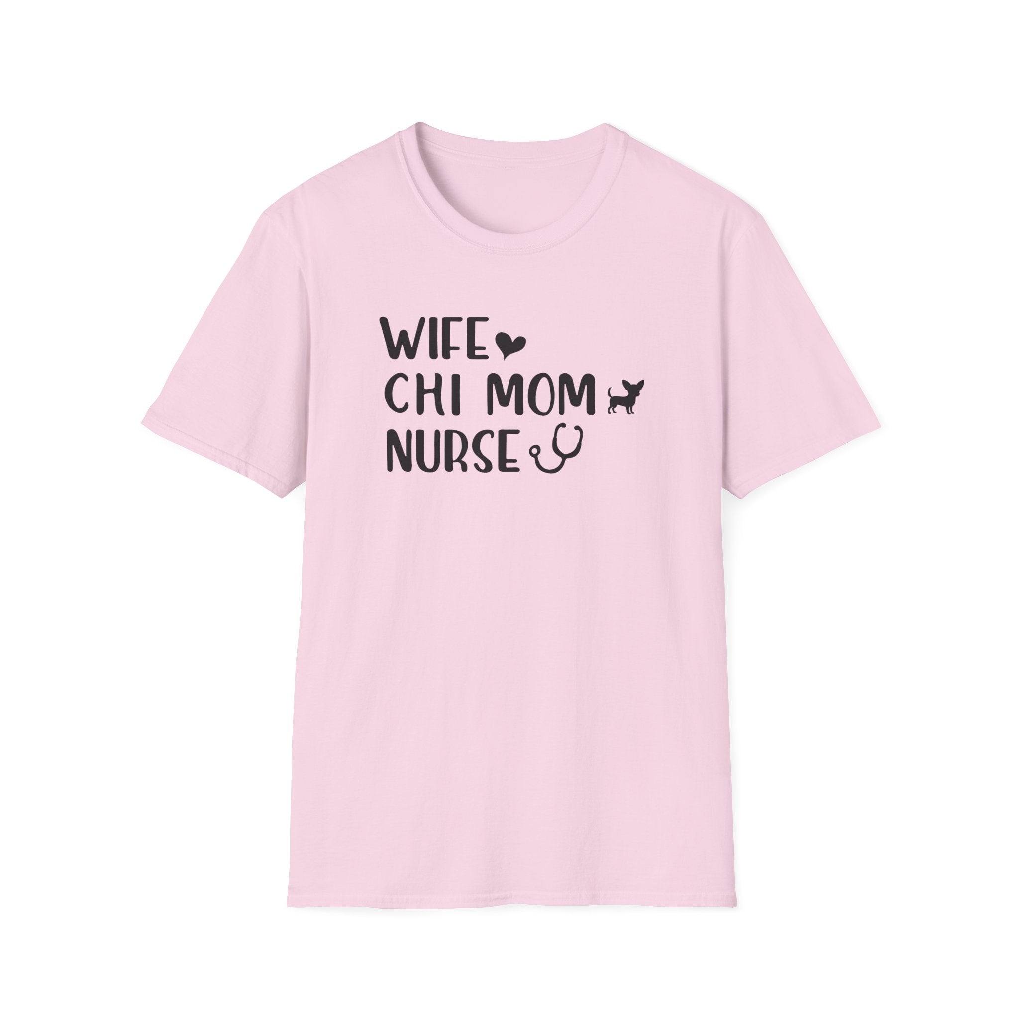 Wife, Chi Mom, Nurse T-Shirt