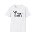 Wife, Chi Mom, Teacher T-Shirt