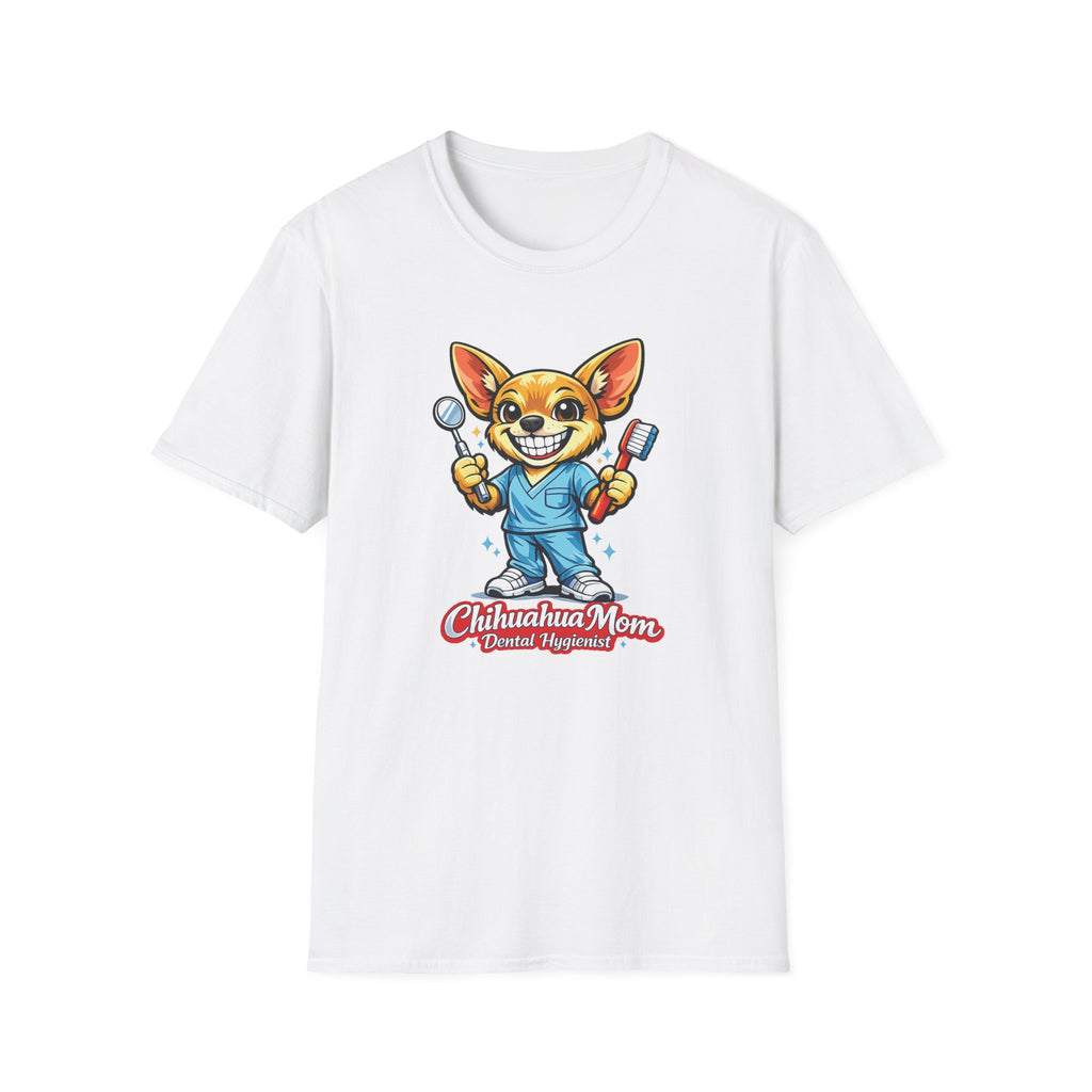 Chihuahua Mom Dental Hygientist T-Shirt
