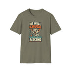 He Will Cause A Scene T-Shirt